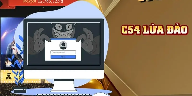 C54 lừa đảo? Tin đồn này có đúng hay không?