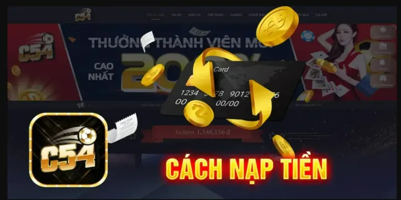 Hướng dẫn nạp tiền c54 qua 4 phương thức