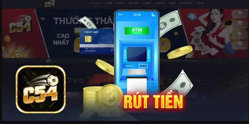 Hướng dẫn rút tiền thắng từ game c54 miễn phí