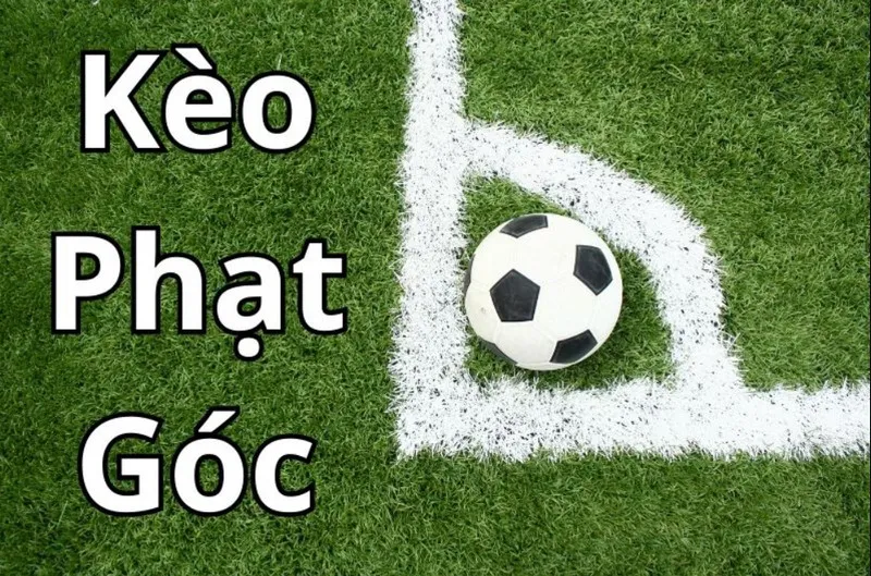 Tìm hiểu kèo phạt góc là gì trong thể thao